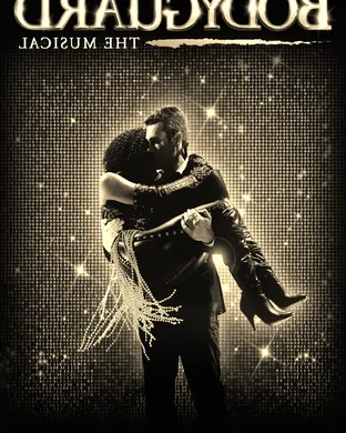 The Bodyguard - The Musical Washington